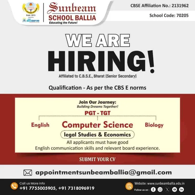 Recruitment poster headed "We are hiring!" from Sunbeam School Ballia, affiliated to CBSE (senior secondary), CBSE affiliation number 2131962, school code 70205. Qualification as per the CBSE norms. Positions: PGT and TGT in English, Computer Science, Biology, Legal Studies and Economics. All applicants must have good English communication skills and relevant board experience. Submit your CV to appointmentsunbeamballia@gmail.com; telephone +91 7755005905 and +91 7318096919.
